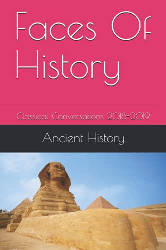 Faces Of History: Classical Conversations 2018-2019