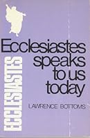 Ecclesiastes speaks to us today 0804201048 Book Cover