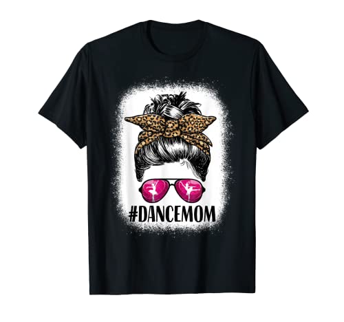 Women Dance Mom Life Messy Bun Leopard Ballet Mom Dance Mom T-Shirt