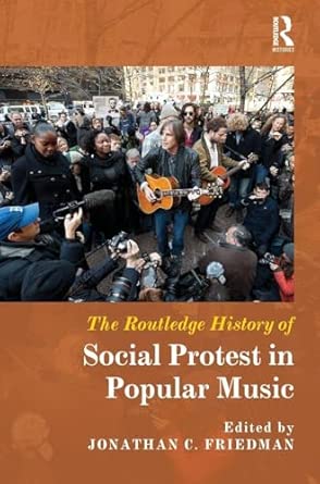 The Routledge History of Social Protest in Popular Music book cover