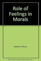 The Role Of Feelings In Morals 0819117536 Book Cover