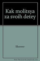 Kak molitsya za svoih detey 9667023478 Book Cover