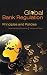 Global Bank Regulation: Principles and Policies