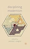Disciplining Modernism