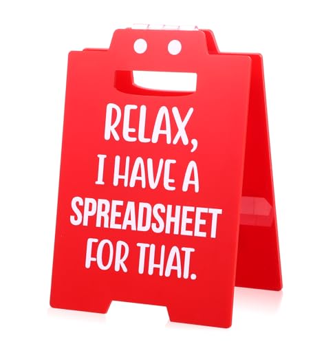 Funny Office Desk Accessories, Funny Desk Decor Sign for Coworker, 'Relax I Have A Spreadsheet for...