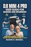 dji store lyon  DJI Mini 4 Pro User Guide for Seniors and Beginners: Simplified Manual to Master Flying and Filming with DJI’s Mini Drone.