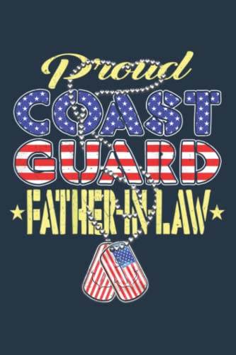 Mens Proud US Coast Guard Father-In-Law Dog Tags Military Family: Daily Notebook - Medium size 6x9 inches, 120 Pages, Premium matte cover design