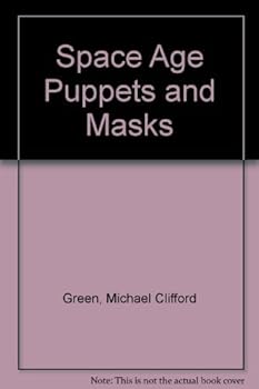Unknown Binding Space Age Puppets and Masks Book