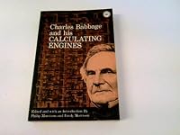 Charles Babbage and His Calculating Engines: Selected Writings by Charles Babbage and Others 0486200124 Book Cover