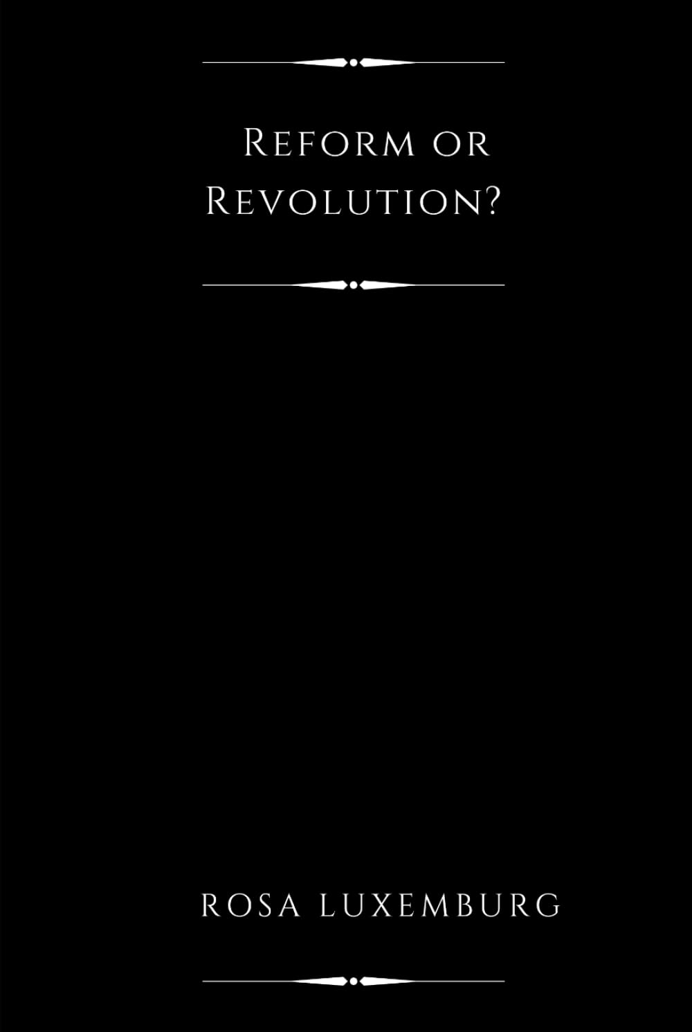 Reform or Revolution? (Illustrated)