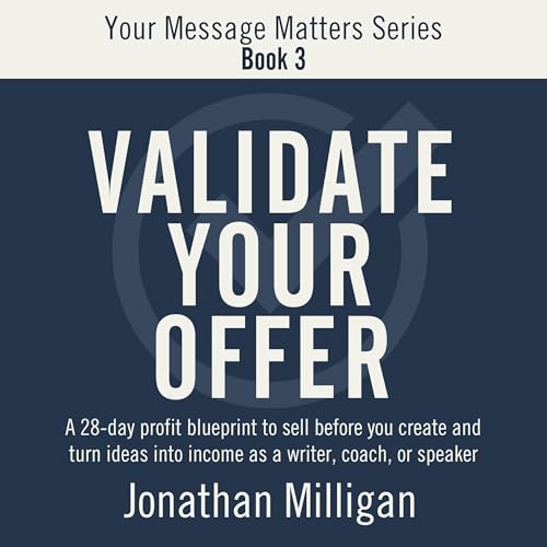 Validate Your Offer by Jonathan Milligan episode artwork