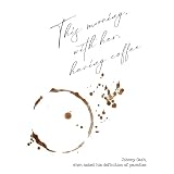 Classic Rock Coffee Quote 11x14 - This Morning With Her Having Coffee Paradise Definition - Kitchen Wall Art Decor - Gift for Wife Husband Women Men - Country Music Fan Memorabilia - Home Living Room