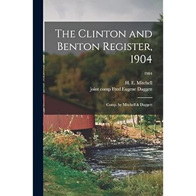 The Clinton and Benton Register, 1904; Comp. by Mitchell & Daggett; 1904