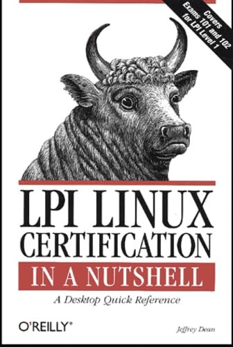 LPI Linux Certification in a Nutshell: Covers General Linux Exams 101 and 102 (In a Nutshell (O'Reilly))