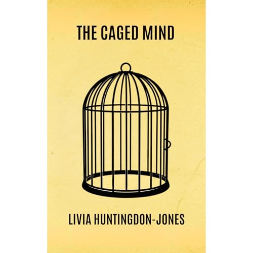 The Caged Mind Audiolibro Por Livia Huntingdon-Jones arte de portada