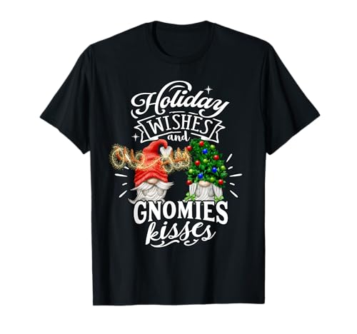 Gnomies Holiday Wishes Gnomies Kisses Navidad Navidad Camiseta