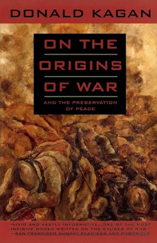 On the Origins of War: And the Preservation of Peace