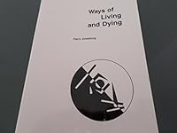 Ways of Living and Dying 0963212907 Book Cover