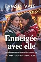 Enneigée avec elle: Une romance saphique torride de Noël dans une petite ville B0G3GNS2RG Book Cover