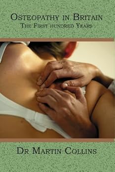 Paperback Osteopathy in Britain: The First hundred Years Book