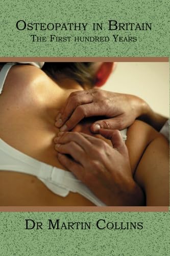 Osteopathy in Britain: The First hundred Years
