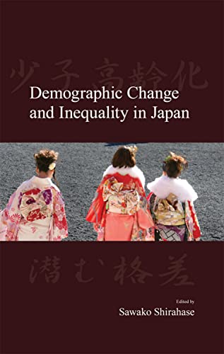 Demographic Change and Inequality in Japan (Japanese Society Series)