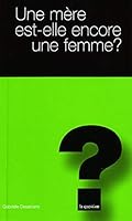 UNE MERE EST-ELLE ENCORE UNE FEMME 294006363X Book Cover