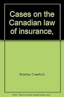 Cases on the Canadian law of insurance, 0459311107 Book Cover