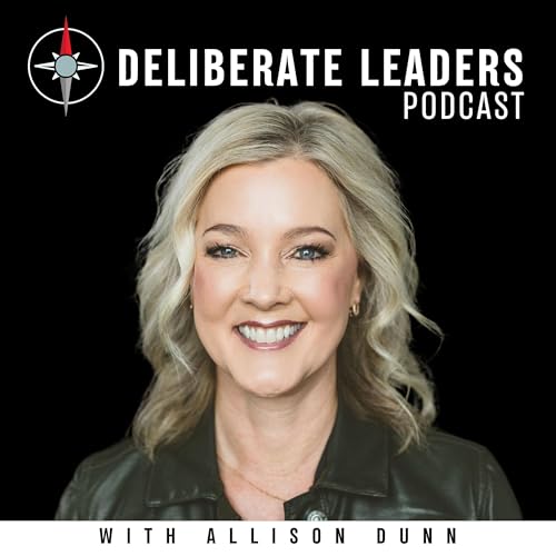 Deliberate Leaders Podcast with Allison Dunn cover art