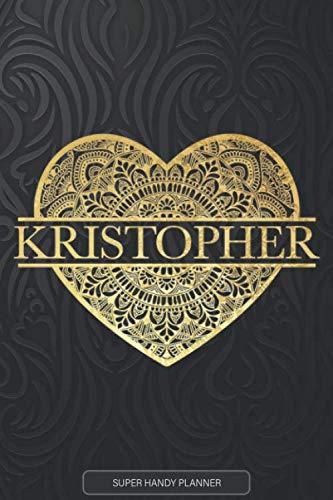 Kristopher: Kristopher Planner Calendar Notebook Journal, Personal Named Firstname Or Surname For Someone Called Kristopher For Christmas Or Birthdays