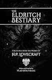  The Eldritch Bestiary: Creatures from the Works of H.P. Lovecraft