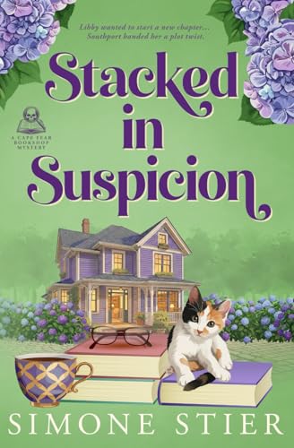Stacked in Suspicion: A Cape Fear Bookshop Mystery Book 1