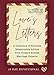 Loves Letters (A Collection of Timeless Relationship Advice from Todays Hottest Marriage Experts)