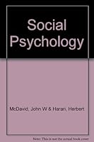 Social psychology; individuals, groups, societies B0006BTXZ6 Book Cover