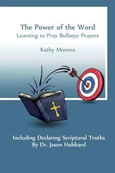 The Power of the Word: Learning to Pray Bullseye Prayers