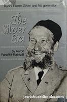 Silver Era in American Jewish Orthodoxy: Rabbi Eliezer and His Generation 0873062744 Book Cover