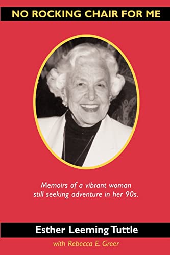 No Rocking Chair for Me: Memoirs of a vibrant woman still seeking adventure in her 90s -  Tuttle, Esther Leeming, Paperback
