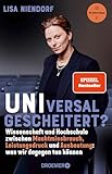 UNIversal gescheitert?: Wissenschaft und Hochschule zwischen Machtmissbrauch, Leistungsdruck und Ausbeutung - Was wir dagegen tun können | Von Bildungsforscherin Lisa Niendorf alias @frauforschung