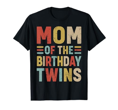 Mom of The Birthday Twins Family Matching Bday Party T-Shirt