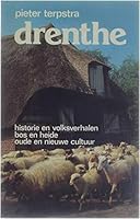 Drenthe, historie en volksverhalen, bos en heide, oude en nieuwe cultuur (Dutch Edition) 9021011174 Book Cover