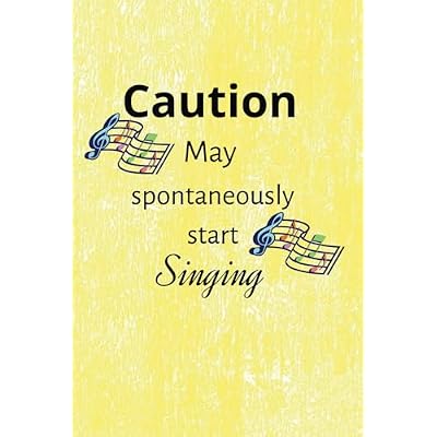Caution: May Spontaneously Start Singing: 6x9, lined journal with music composition pages, choir director, music teacher, gift