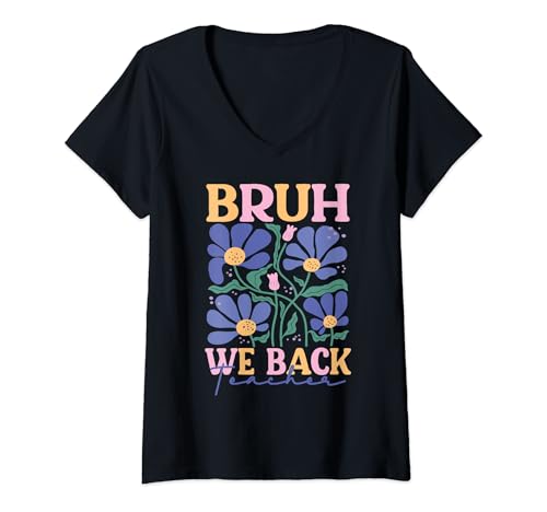 Mujer Bruh We Back Back To School Retro Groovy Back To School Camiseta Cuello V