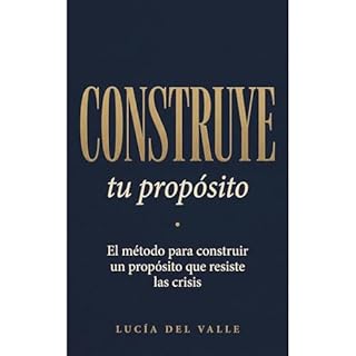 Construye tu prop&oacute;sito Audiolibro Por Luc&iacute;a del Valle arte de portada