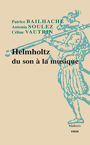 Helmholtz Du Son a la Musique (Mathesis) (French Edition)