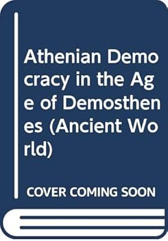 Paperback Athenian Democracy in the Age of Demosthenes (Ancient World) Book