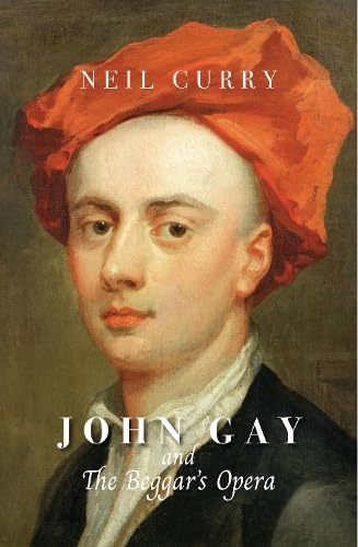 John Gay and The Beggar's Opera