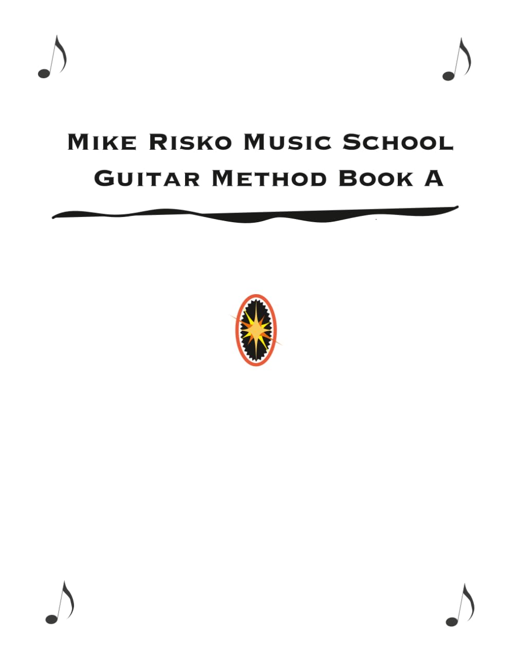 Mike Risko Music School – Guitar Method: Book A
