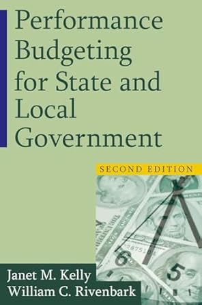 Performance Budgeting for State and Local Government: Rivenbark ...