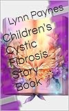 Children's Cystic Fibrosis Story Book