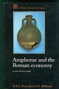 Amphorae and the Roman Economy: An Introductory Guide (Longman Archaeology Series)